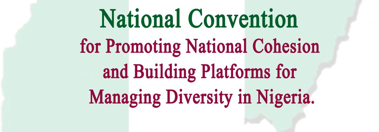 Convention for Promoting National Cohesion and Building Platforms for Managing Diversity in Nigeria