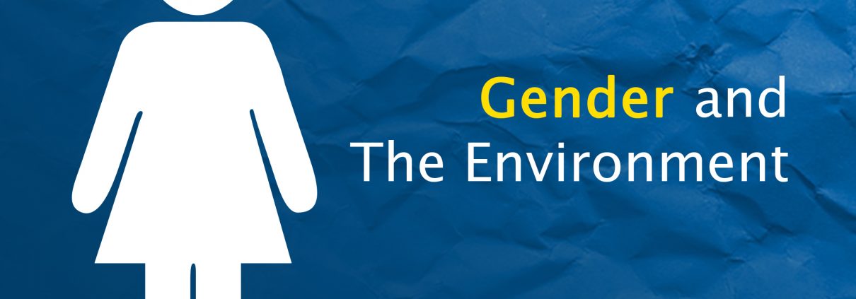 GENDER (WOMEN) AND THE ENVIRONMENT